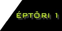 ÉPTÖRI 1